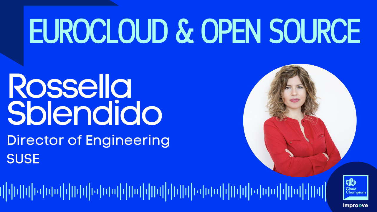Eurocloud ed Open Source con Rossella Sblendido, Director of Engineering di SUSE